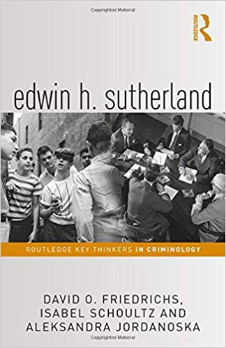 Edwin H. Sutherland (Routledge Key Thinkers in Criminology)